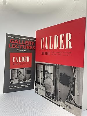 Calder: The Conquest of Time: The Early Years: 1898-1940 (Signed First Edition)