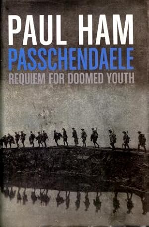 Passchendaele : Requim for Doomed Youth