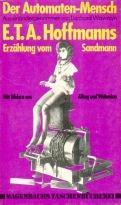 Der Automaten-Mensch. E. T. A. Hoffmanns Erzählung vom "Sandmann". Mit Bildern aus Alltag und Wah...