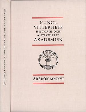 Kungl. Vitterhets Historie och Antikvitets Akademien. Årsbok MMXVI / 2016.