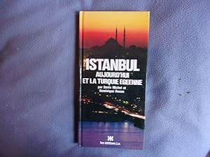 Imagen del vendedor de Istamboul aujourd'hui et la Turquie Egeenne a la venta por arobase livres