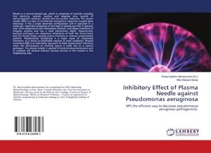 Seller image for Inhibitory Effect of Plasma Needle against Pseudomonas aeruginosa : NPS the efficient way to decrease pseudomonas aeruginosa pathogenicity for sale by AHA-BUCH GmbH