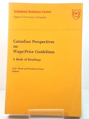 Bild des Verkufers fr Canadian Perspectives on Wage-Price Guidelines: A Book of Readings zum Verkauf von PsychoBabel & Skoob Books