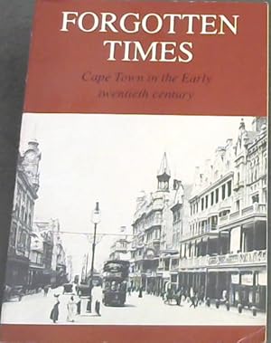 Seller image for Forgotten Times : Cape Town in the early twentieth century for sale by Chapter 1