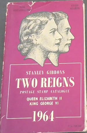 Immagine del venditore per Stanley Gibbons Two Reigns: priced catalogue of King George VI and Queen Elizabeth II postage stamps venduto da Chapter 1