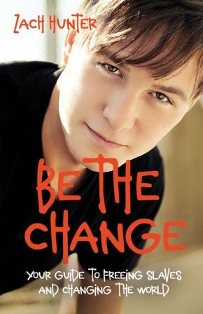 Seller image for Be the Change, Revised Edition: Your Guide to Freeing Slaves and Changing the World for sale by ChristianBookbag / Beans Books, Inc.
