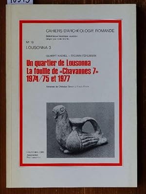 Un quartier de Lousonna. La fouille de "Chavannes 7" 1974/75 et 1977. Annexes de Christian Simon ...