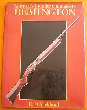 Seller image for America's Premier Gunmakers Remington for sale by Libreria Ninon