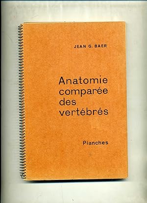 COURS D'ANATOMIE COMPARÉE DES VERTÉBRÉS . Avec 68 planches et 523 figures . ( VOLUME DE PLANCHES ...