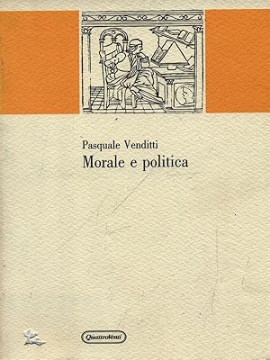 Bild des Verkufers fr Morale e politica zum Verkauf von Librodifaccia