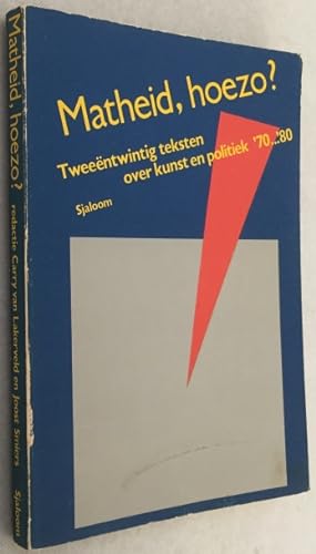 Imagen del vendedor de Matheid, hoezo? Tweentwintig teksten over kunst en politiek, '70'80 a la venta por Antiquariaat Clio / cliobook.nl