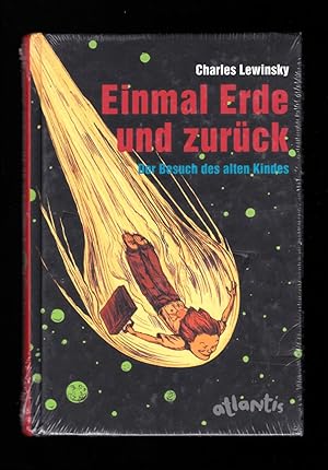 Einmal Erde und zurück: Der Besuch des alten Kindes