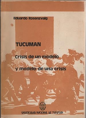 Tucuman Crisis de un Modelo y Modelo de una Crisis