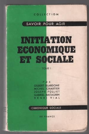 Initiation économique et sociale (tome 1 seul)