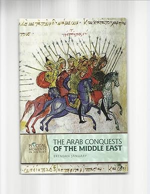 Bild des Verkufers fr THE ARAB CONQUESTS OF THE MIDDLE EAST. zum Verkauf von Chris Fessler, Bookseller