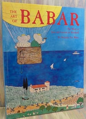 THE ART OF BABAR: THE WORK OF JEAN AND LAURENT DE BRUNHOFF.