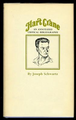 HART CRANE: AN ANNOTATED CRITICAL BIBLIOGRAPHY.