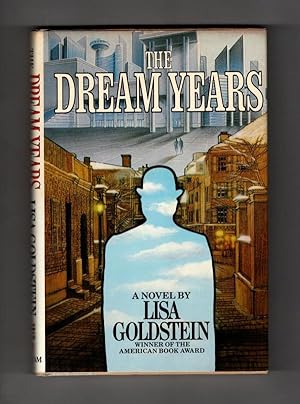 Seller image for The Dream Years by Lisa Goldstein (First Edition) for sale by Heartwood Books and Art