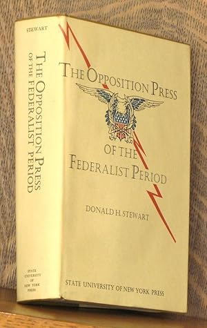 Bild des Verkufers fr The Opposition Press of the Federalist Period zum Verkauf von Andre Strong Bookseller