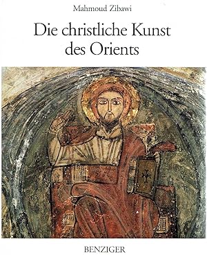 Die christliche Kunst des Orients.