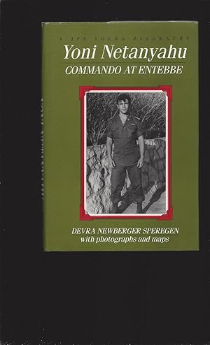 Yoni Netanyahu: Commando at Entebbe (Signed)