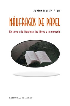 Imagen del vendedor de NAUFRAGOS DE PAPEL En torno a la literatura, los libros y la memoria a la venta por Imosver