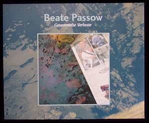 Seller image for Beate Passow. Gesammelte Verluste for sale by ANTIQUARIAT Franke BRUDDENBOOKS