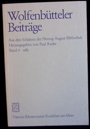 Image du vendeur pour Wolfenbtteler Beitrge. Aus den Schtzen der Herzog August Bibliothek; Band 6 mis en vente par ANTIQUARIAT Franke BRUDDENBOOKS