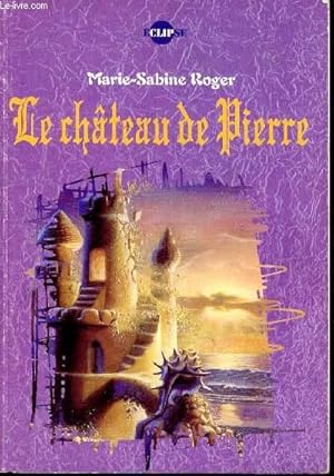 Seller image for LE CHATEAU DE PIERRE for sale by Le-Livre