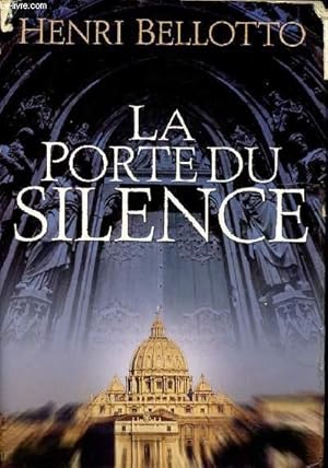 Seller image for LA PORTE DU SILENCE for sale by Le-Livre