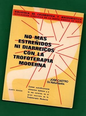 Imagen del vendedor de NO MAS ESTREIDOS NI DIARREICOS CON LA TROFOTERAPIA MODERNA. a la venta por Librera DANTE