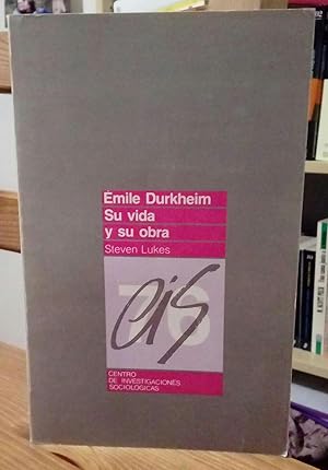 Seller image for Emile Durkheim. Su vida y su obra : estudio histrico-crtico for sale by La Leona LibreRa