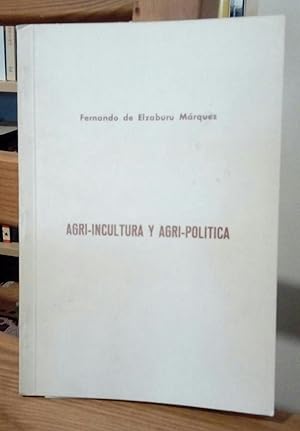 Imagen del vendedor de Agri-incultura y agri-poltica a la venta por La Leona LibreRa