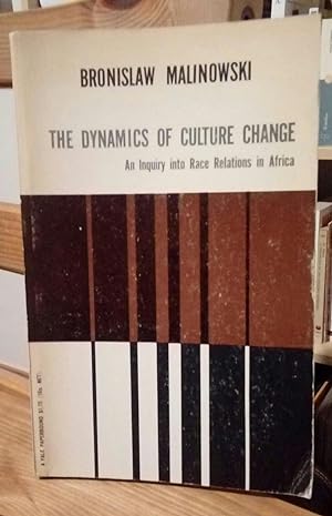 Image du vendeur pour The dynamics of Culture Change. An Inquiry intro race relations in Africa mis en vente par La Leona LibreRa