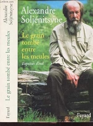 Image du vendeur pour LE GRAIN TOMBE ENTRE LES MEULES- ESQUISSES D EXIL- PREMIERE PARTIE- 1974-1978. mis en vente par Le-Livre
