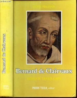 Bild des Verkufers fr BERNARD DE CLAIRVAUX - MESSAGE DE TOUS LES TEMPS zum Verkauf von Le-Livre