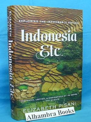 Seller image for Indonesia Etc. : Exploring the Improbable Nation for sale by Alhambra Books