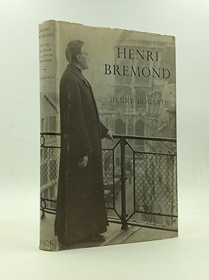 HENRI BREMOND: The Life and Work of a Devout Humanist