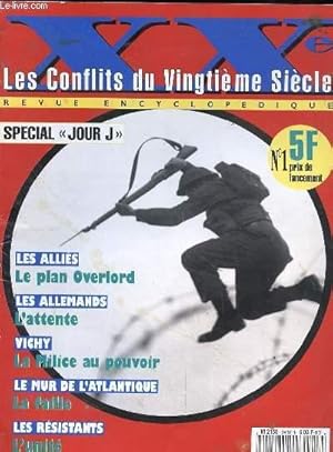 Image du vendeur pour LES CONFLITS DU XXe SIECLES - REVUE ENCYCLOPEDIQUE - N1 - MARS 1994 -SPECIAL JOUR J - LES ALLIES LE PLAN OVERLORD - LES ALLEMANDS L'ATTENTE - VICHY LA MILICE AU POUVOIR - LE MUR DE L'ATLANTIQUE LA FAILLE - LES RESISTANTS L'UNITE mis en vente par Le-Livre