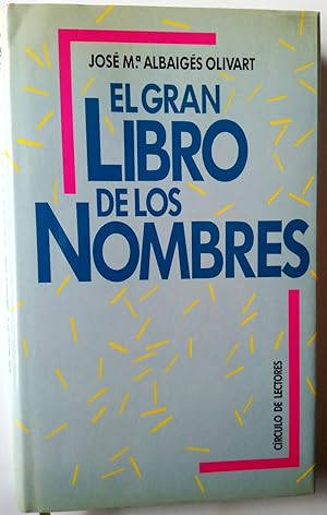 Bild des Verkufers fr El gran libro de los nombres zum Verkauf von Librera Salvalibros Express