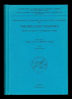 Image du vendeur pour Proceedings of the First International Congress on the Hellenic Diaspora from Antiquity to Modern Times, Vol.2: From 1453 to Modern Times (McGill University Monographs in Classical Archaeology and History) mis en vente par killarneybooks