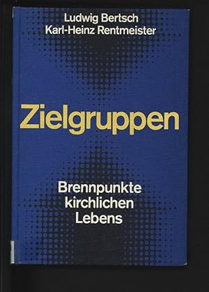 Bild des Verkufers fr Zielgruppen. Brennpunkte kirchlichen Lebens. zum Verkauf von Antiquariat Bookfarm