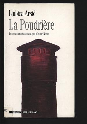 Seller image for La poudriere. for sale by Antiquariat Bookfarm