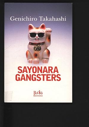 Bild des Verkufers fr Sayonara gangsters. Roman. zum Verkauf von Antiquariat Bookfarm