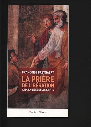 Image du vendeur pour La priere de liberation a usage laic ou pendant la confession : Avec la Bible et les saints. mis en vente par Antiquariat Bookfarm