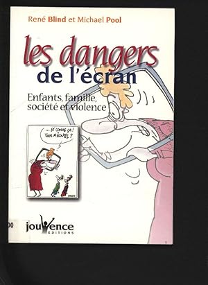 Seller image for Les dangers de l'ecran. Enfants, famille, societe et violence. for sale by Antiquariat Bookfarm