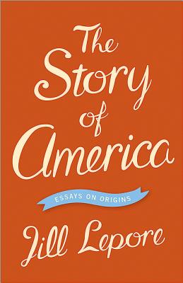 Seller image for The Story of America: Essays on Origins (Paperback or Softback) for sale by BargainBookStores