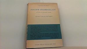 Bild des Verkufers fr Joseph Chamberlain. Der Mann und sein Werk. zum Verkauf von Antiquariat Uwe Berg