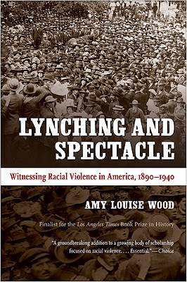 Seller image for Lynching and Spectacle: Witnessing Racial Violence in America, 1890-1940 (Paperback or Softback) for sale by BargainBookStores