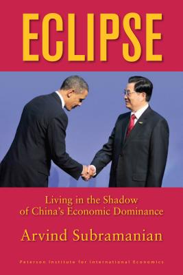 Seller image for Eclipse: Living in the Shadow of China's Economic Dominance (Paperback or Softback) for sale by BargainBookStores